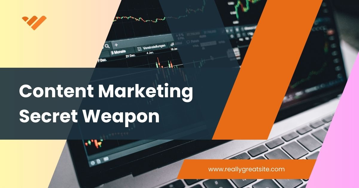Content Marketing Secret Weapon