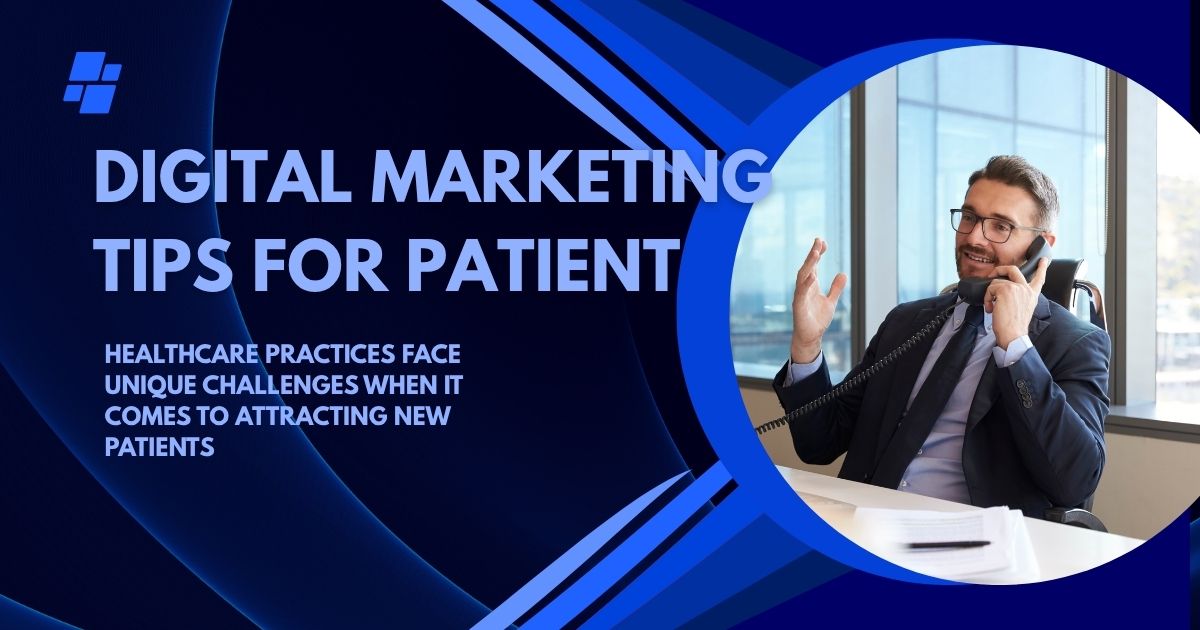 Digital Marketing Tips for Patient Acquisition