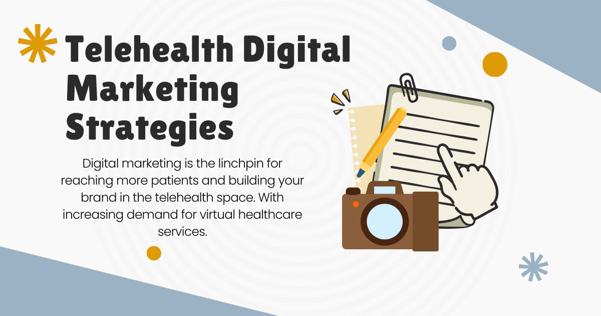 Telehealth Digital Marketing Strategies
