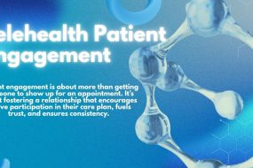 Telehealth Patient Engagement