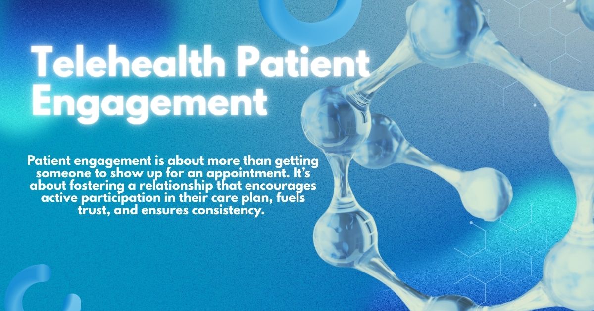 Telehealth Patient Engagement