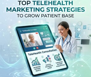 Top Telehealth Marketing Strategies to Grow Patient Base